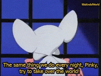 Pinky and the brain conquer world